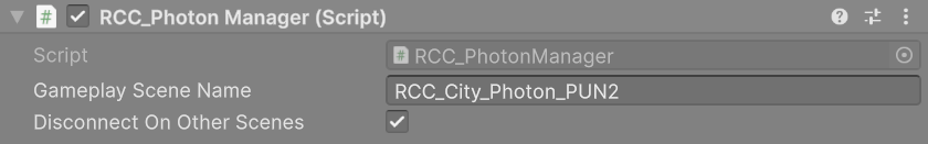 RCC_PhotonManager in the lobby scene (under RCC_PhotonScripts): Gameplay Scene Name and Disconnect On Other Scenes.